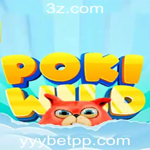 Descubra o Fascinante Mundo de PokiWild e a Plataforma yyybet
